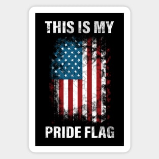 This Is My Pride Flag USA American Cool 4th of July Magnet